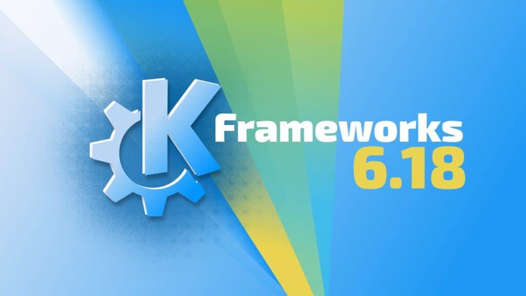 KDE Frameworks 6.18 发布，新功能如下