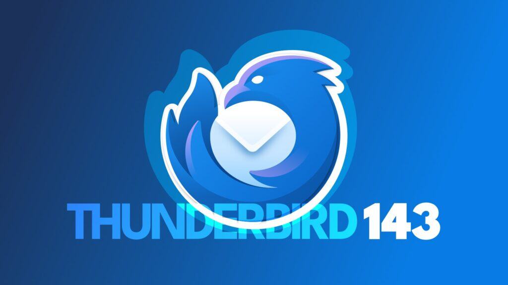 Thunderbird 143 修复了 Windows、macOS 和 Linux 上的错误